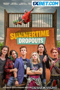 Summertime Dropouts (2021) Hollywood Bengali Dubbed