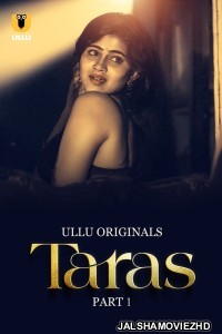 Taras (2024) Ullu Original