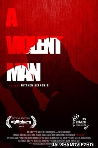 A Violent Man (2017) Hindi Dubbed