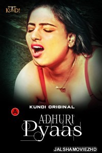 Adhuri Pyaas (2023) Kundi Original