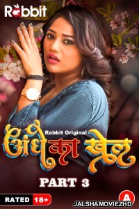 Andhe Ka Khel (2023) Part 3 RabbitMovies Original