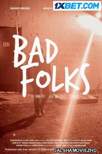 Bad Folks (2021) Hollywood Bengali Dubbed