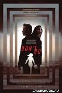 Dont Go (2018) English Movie