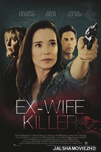 Ex-Wife Killer (2017) Hindi Dubbed