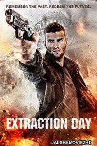 Extraction Day (2015) Hindi Dubbed