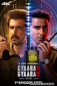 Gyaarah Gyaarah (2024) Hindi Web Series ZEE5 Original