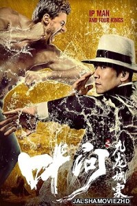 IP Man And Four Kings (2021) Hindi Dubbed