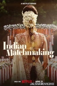 Indian Matchmaking (2023) Season 3 Hindi Web Series Netflix Original