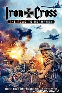 Iron Cross The Road to Normandy (2022) Hindi Dubbed