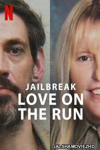 Jailbreak Love On The Run (2024) Hindi Dubbed