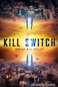 Kill Switch (2017) Hindi Dubbed