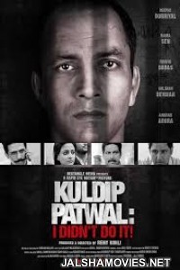 Kuldip Patwal I Didnt Do It (2018) Hindi Movie