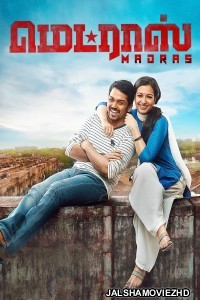 Madras (2014) South Indian Hindi Dubbed Movie