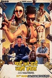 Mard Ko Dard Nahi Hota (2019) Hindi Movie