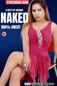 Naked (2024) HotX Original Short Film