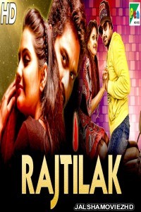 Rajtilak (2019) South Indian Hindi Dubbed Movie