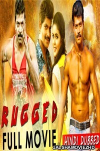 Rugged (2019) South Indian Hindi Dubbed Movie