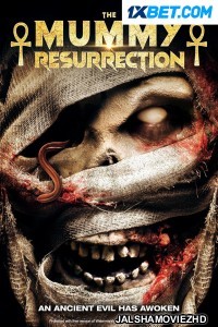 The Mummy Resurrection (2022) Hollywood Bengali Dubbed