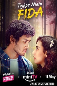 Tujhpe Main Fida (2024) Hindi Web Series Amazon MiniTV Original