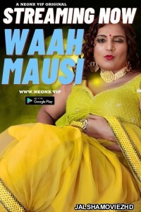 Waah Mausi (2023) NeonX Original