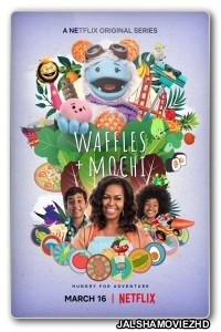 Waffles Plus Mochi (2021) Hindi Web Series Netflix Original