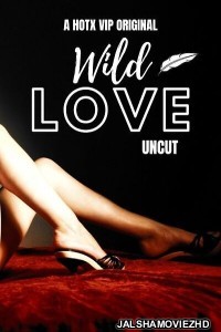 Wild Love Uncut (2023) HotX Original